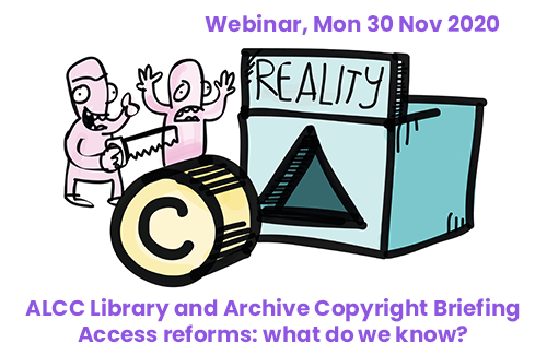 A promotional image for a webinar with details of the event and a hand drawn cartoon image featuring a box with a triangular hole in it and a label that reads 'reality'. In front of the box is a cylinder with a copyright logo on it. To the left is two characters looking at the copyright cylinder and the triangular hole that represents the reality of dealing with copyright. One has their hands thrown up in the air in exclamation while the other holds a saw with the intention of changing the shape of the copyright cylinder to better fit the triangular hole in the reality box.
